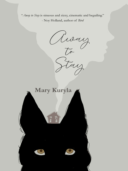 Title details for Away to Stay by Mary Kuryla - Available